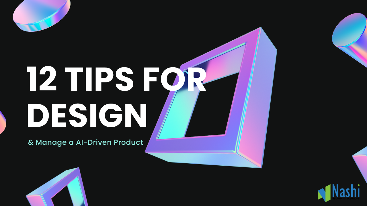 12-Tips-for-Designing-and-Managing-an-AI-Driven-Product